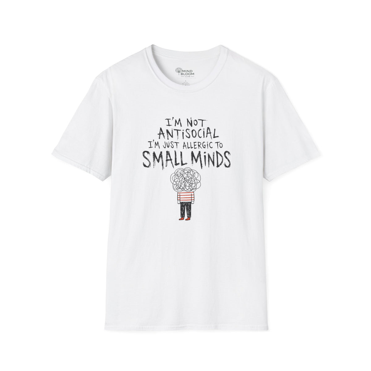 Allergic To Small Minds T-Shirt