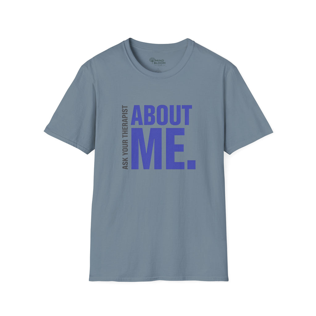 Ask your therapist T-Shirt