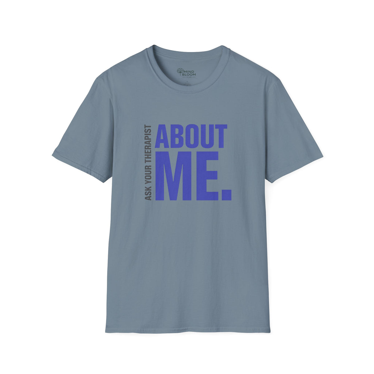 Ask your therapist T-Shirt