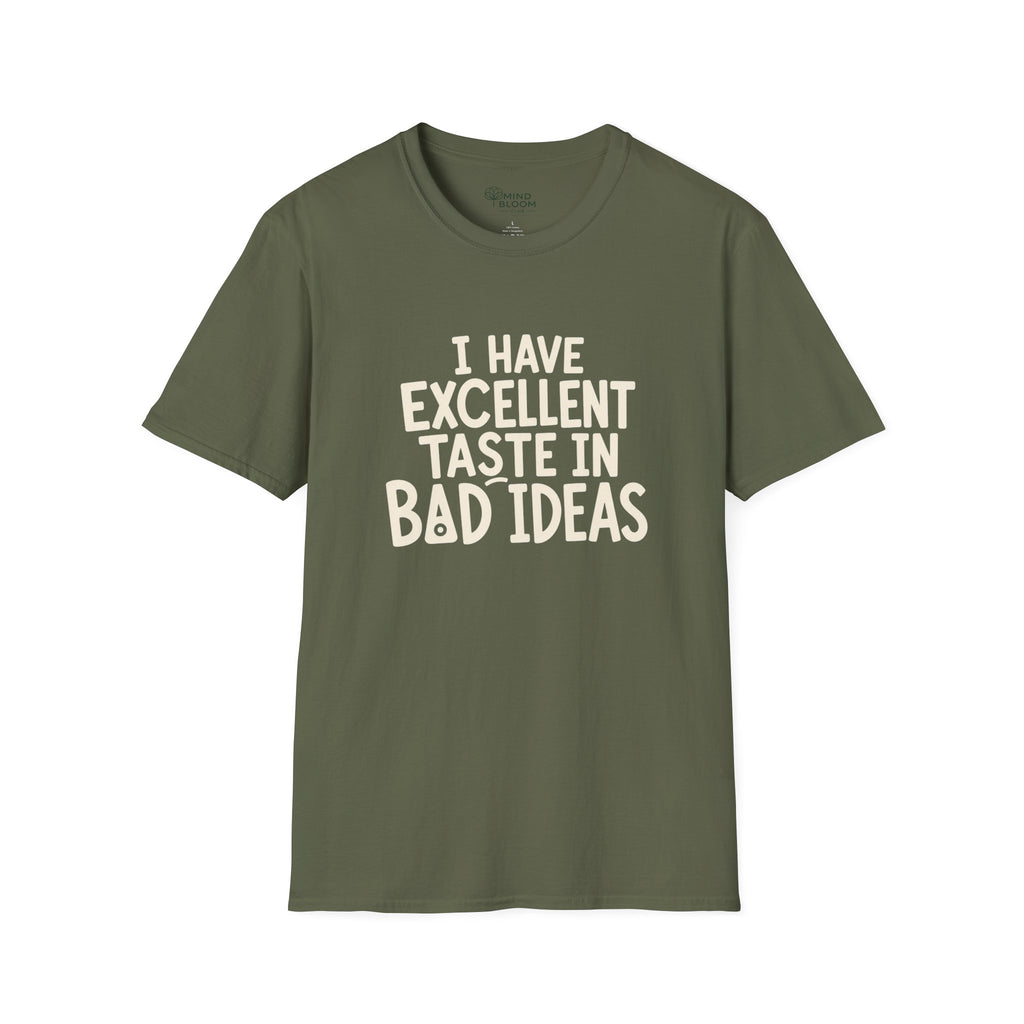 Taste In Bad Ideas T-Shirt