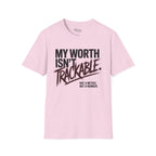 My Worth isn't trackable T-Shirt
