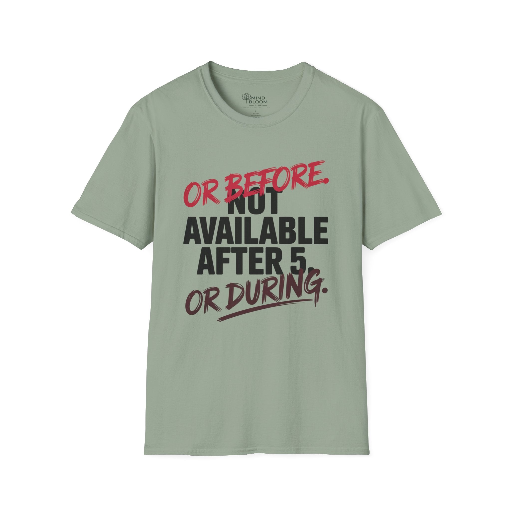 Not available after 5 T-Shirt