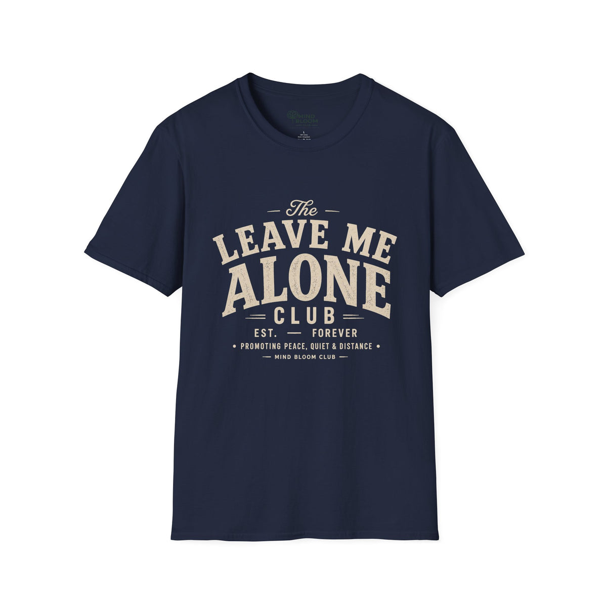 Leave Me Alone T-Shirt