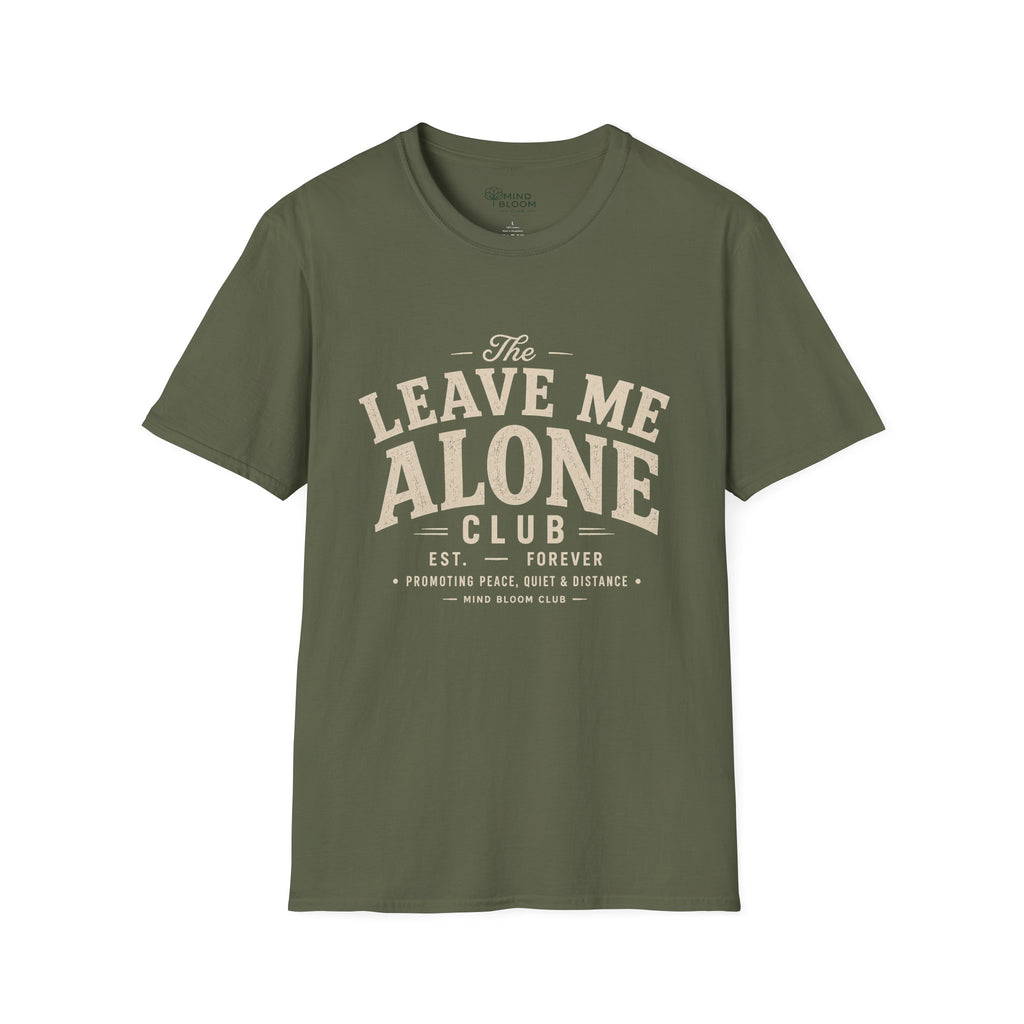 Leave Me Alone T-Shirt