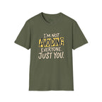 Not Avoiding Everyone T-Shirt