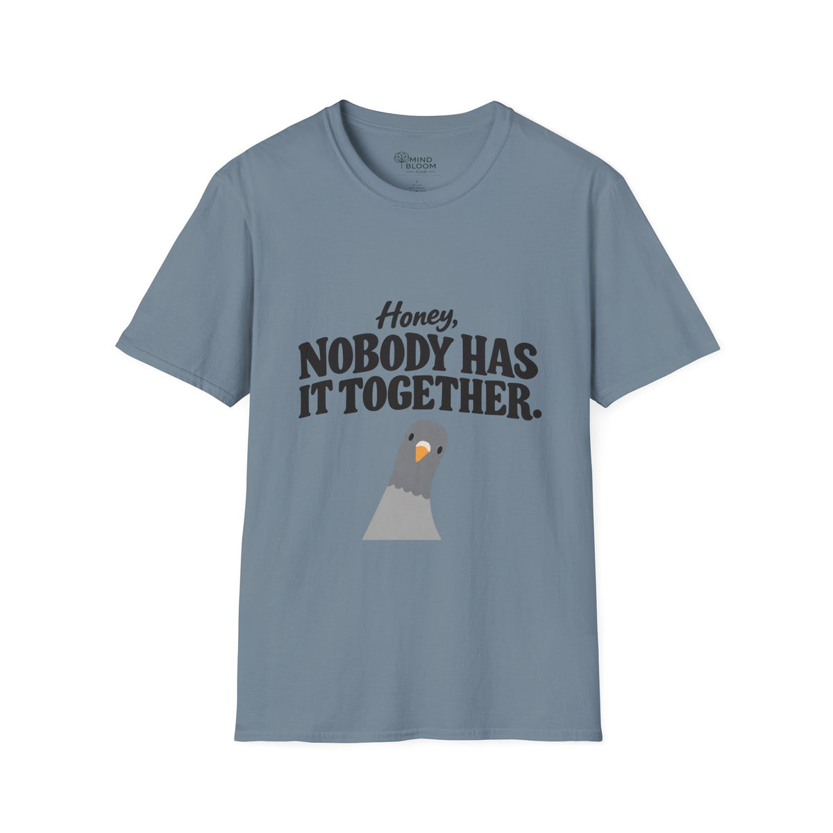 Nobody has it together T-Shirt