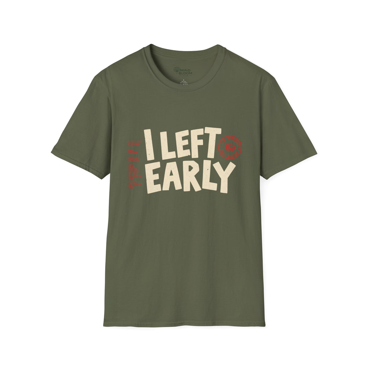 Left Early T-Shirt