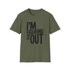 I'm Figuring it Out T-Shirt