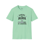 Aura Is Loading T-Shirt
