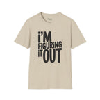 I'm Figuring it Out T-Shirt