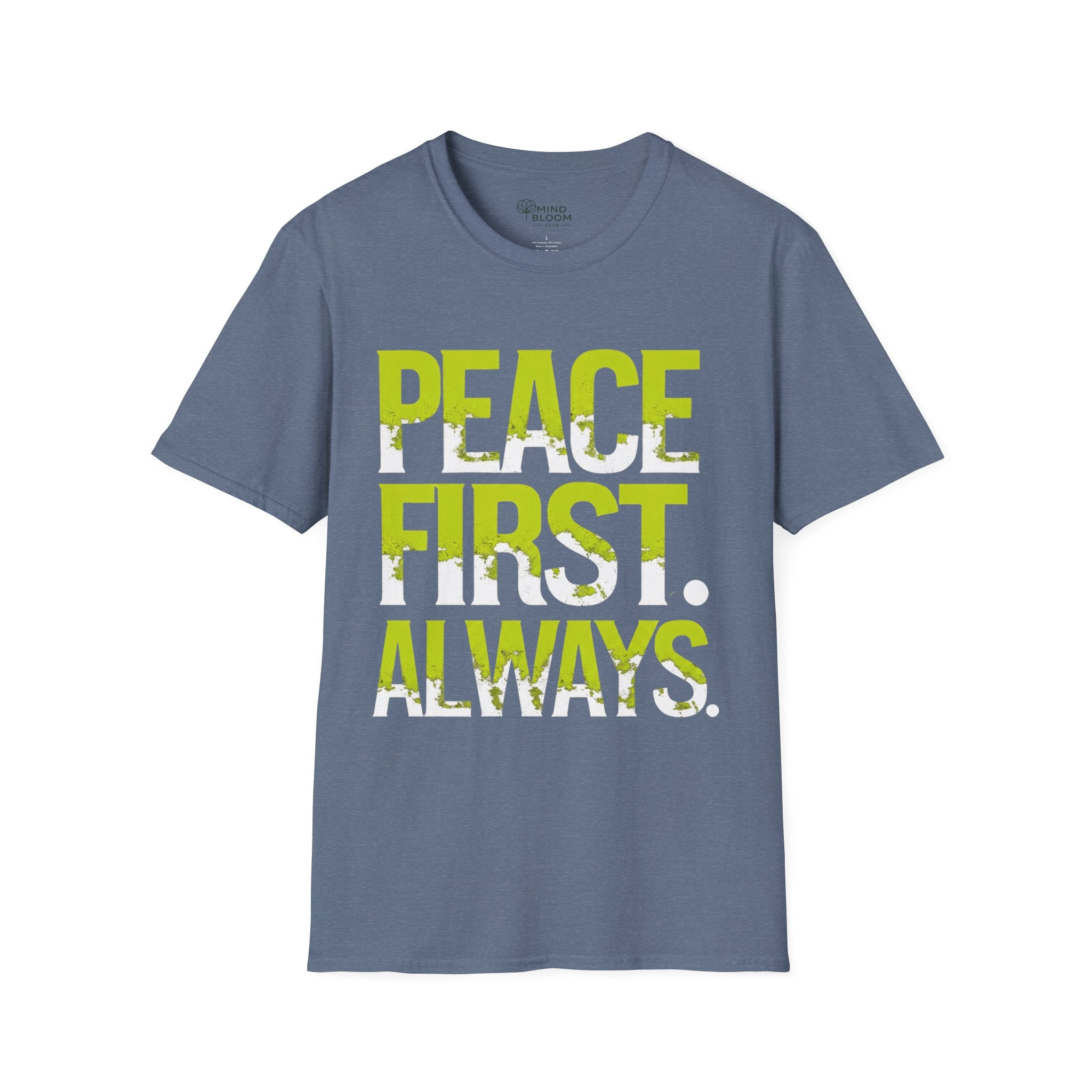 Peace first always T-Shirt