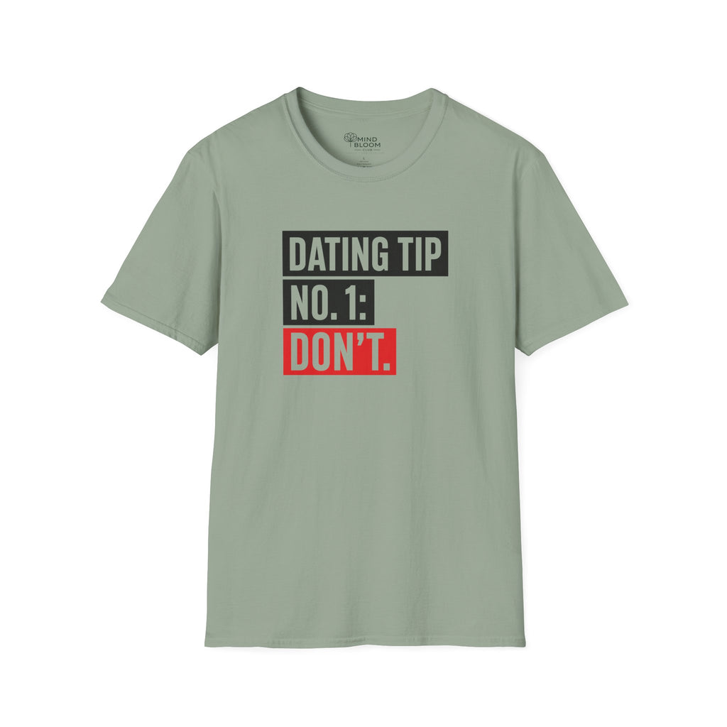 Dating Tip No. 1 T-Shirt
