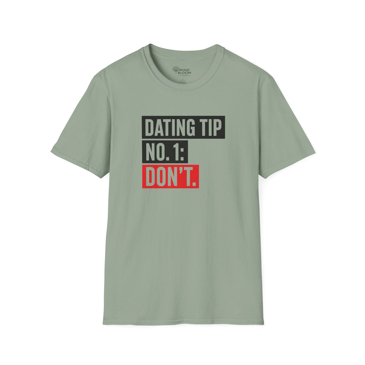 Dating Tip No. 1 T-Shirt