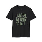 We Need To Talk T-Shirt