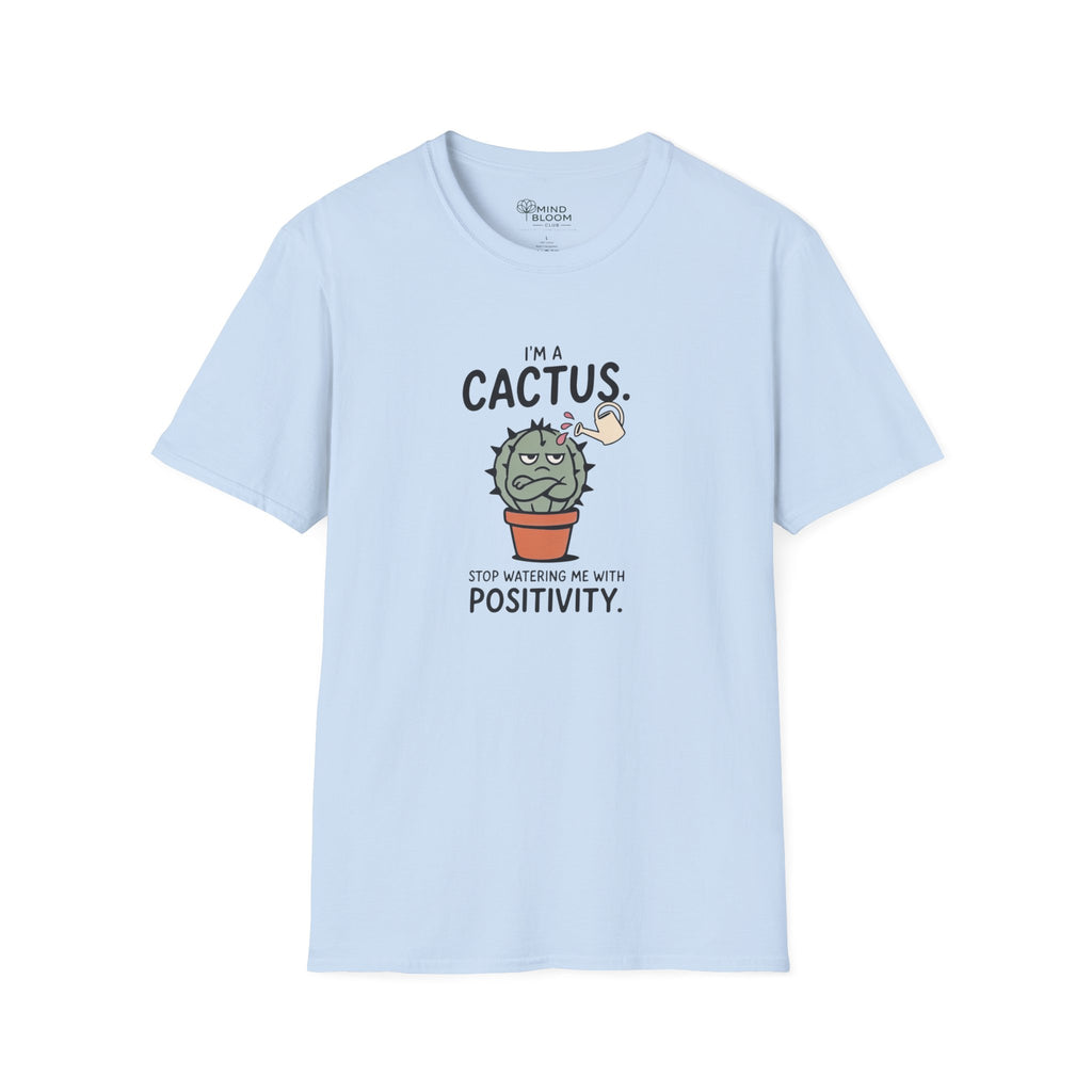 I'm a cactus T-Shirt