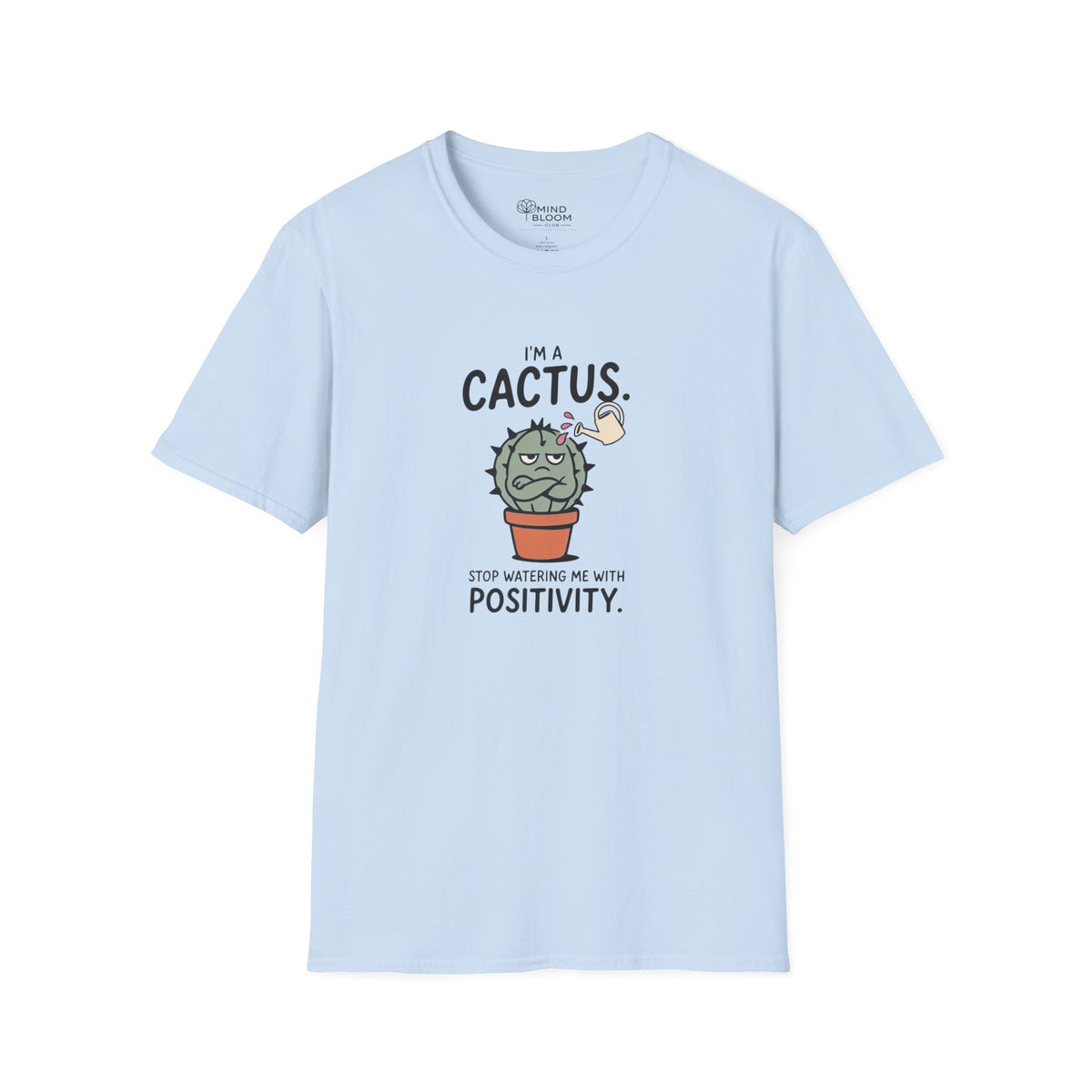 I'm a cactus T-Shirt