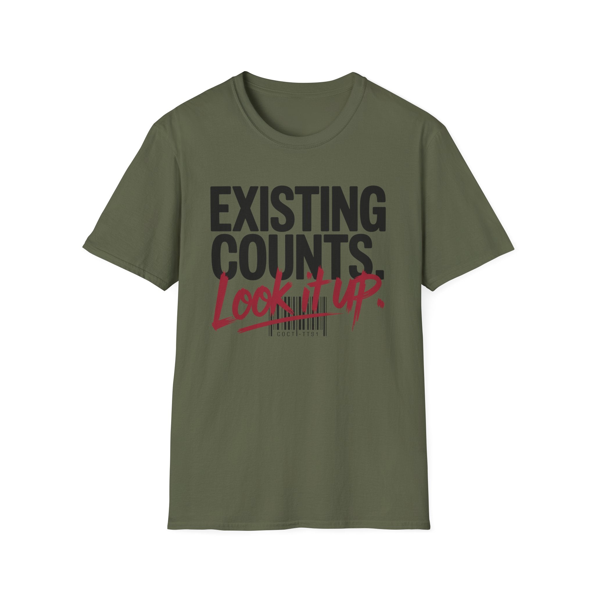 Existing counts. Look it up T-Shirt