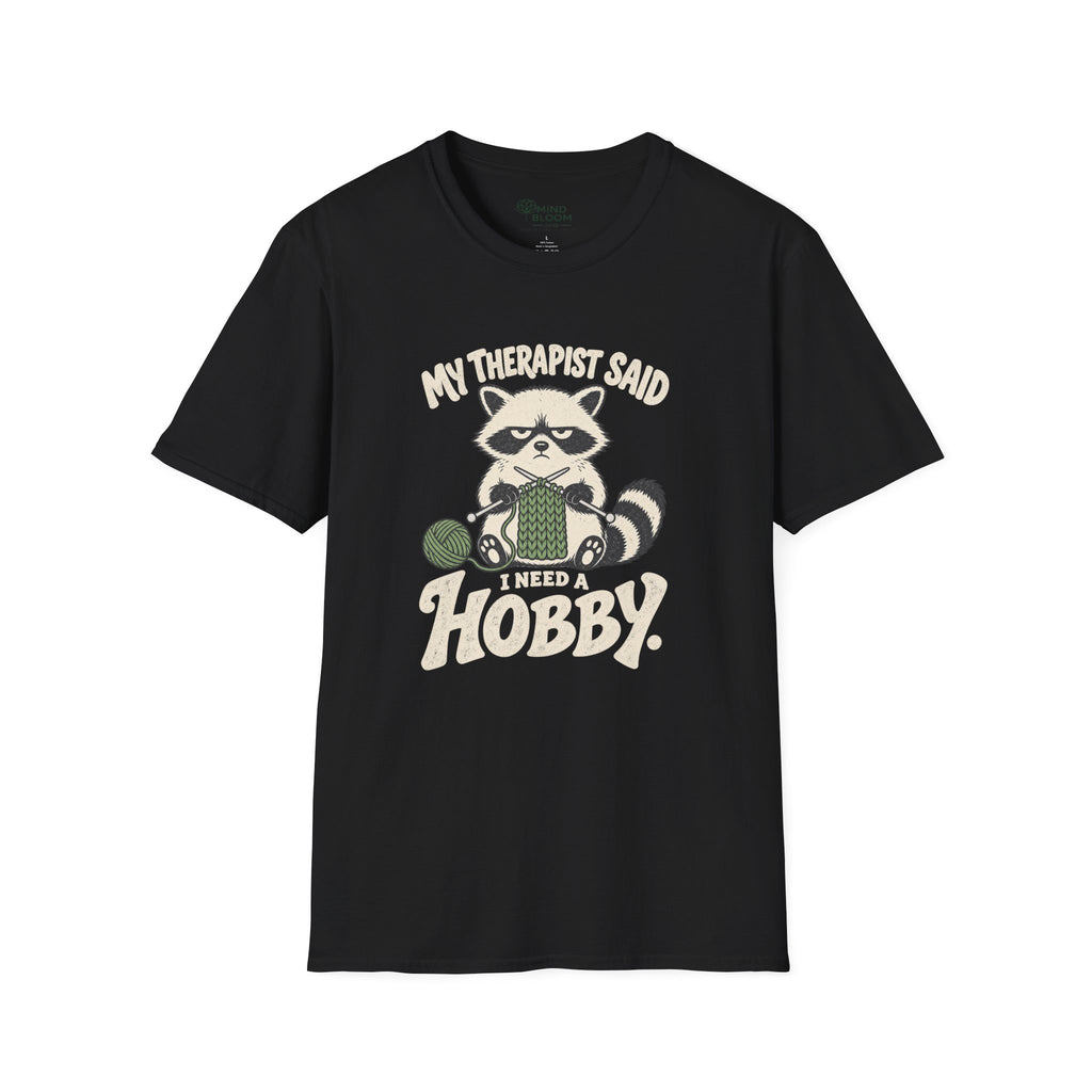 I Need A Hobby T-Shirt