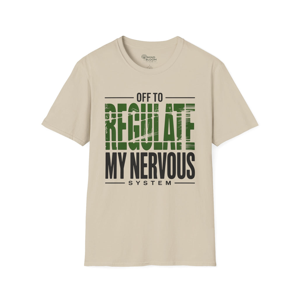 Off to regulate my nervous system T-Shirt