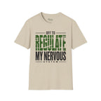Off to regulate my nervous system T-Shirt
