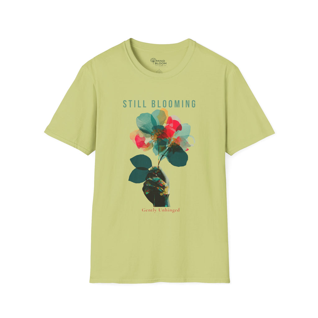 Still Blooming T-Shirt