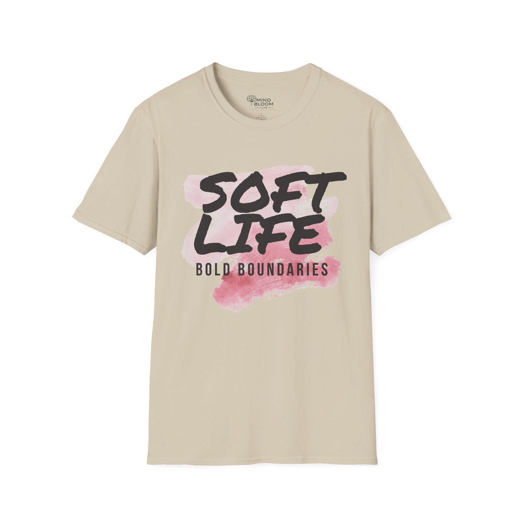 Soft Life, Bold Boundaries T-Shirt