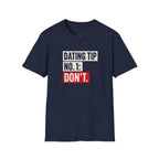Dating Tip No. 1 T-Shirt