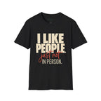 Not In Person T-Shirt