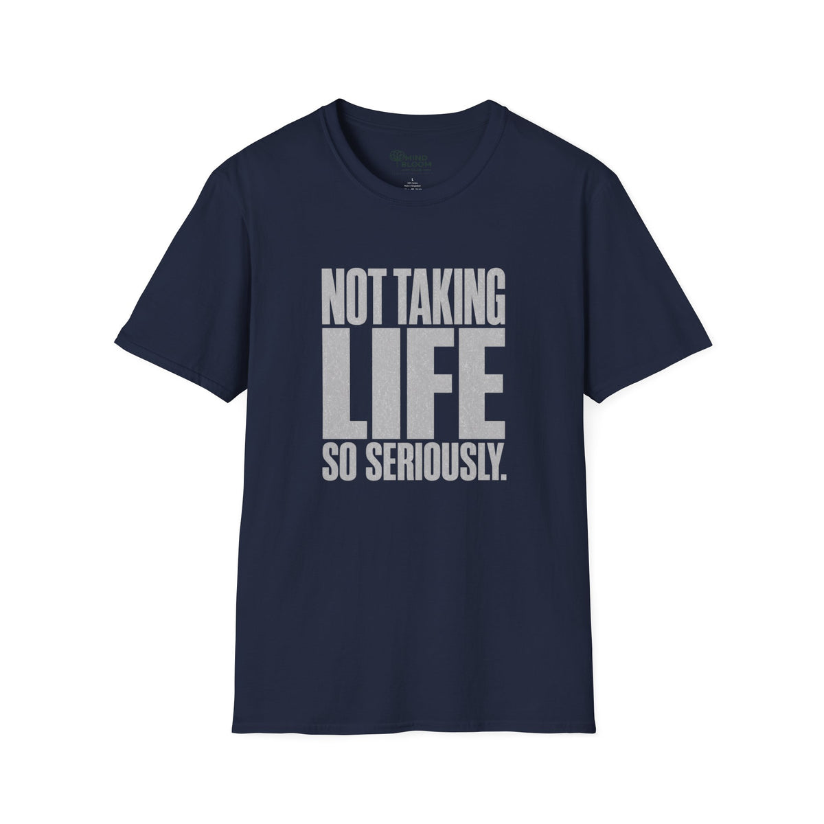 Not So Seriously T-Shirt