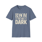 Bloom in the Dark T-Shirt