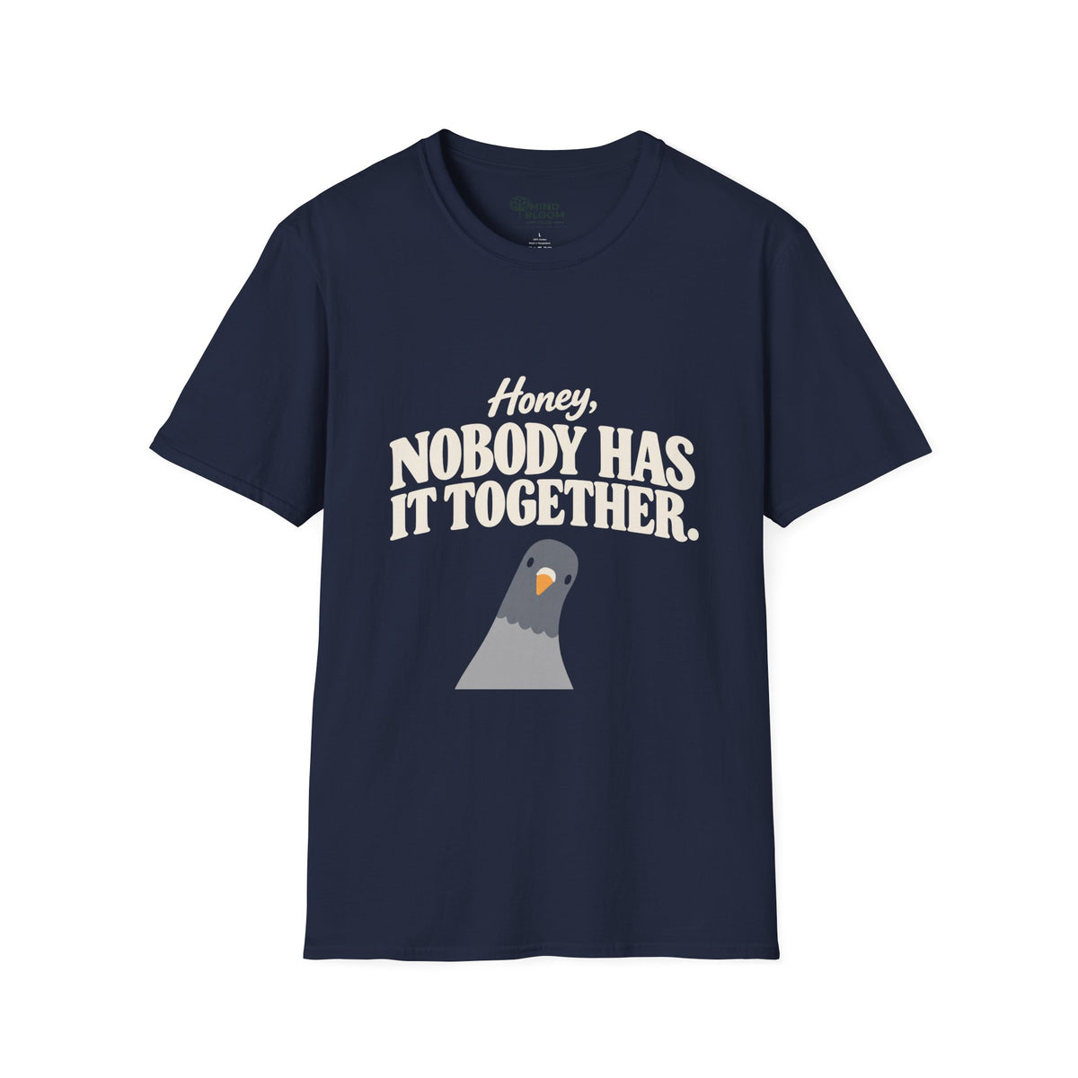 Nobody has it together T-Shirt