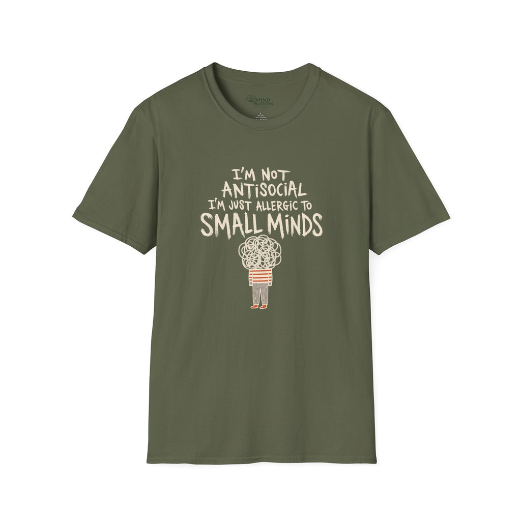 Allergic To Small Minds T-Shirt
