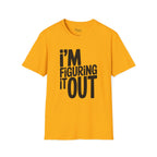I'm Figuring it Out T-Shirt