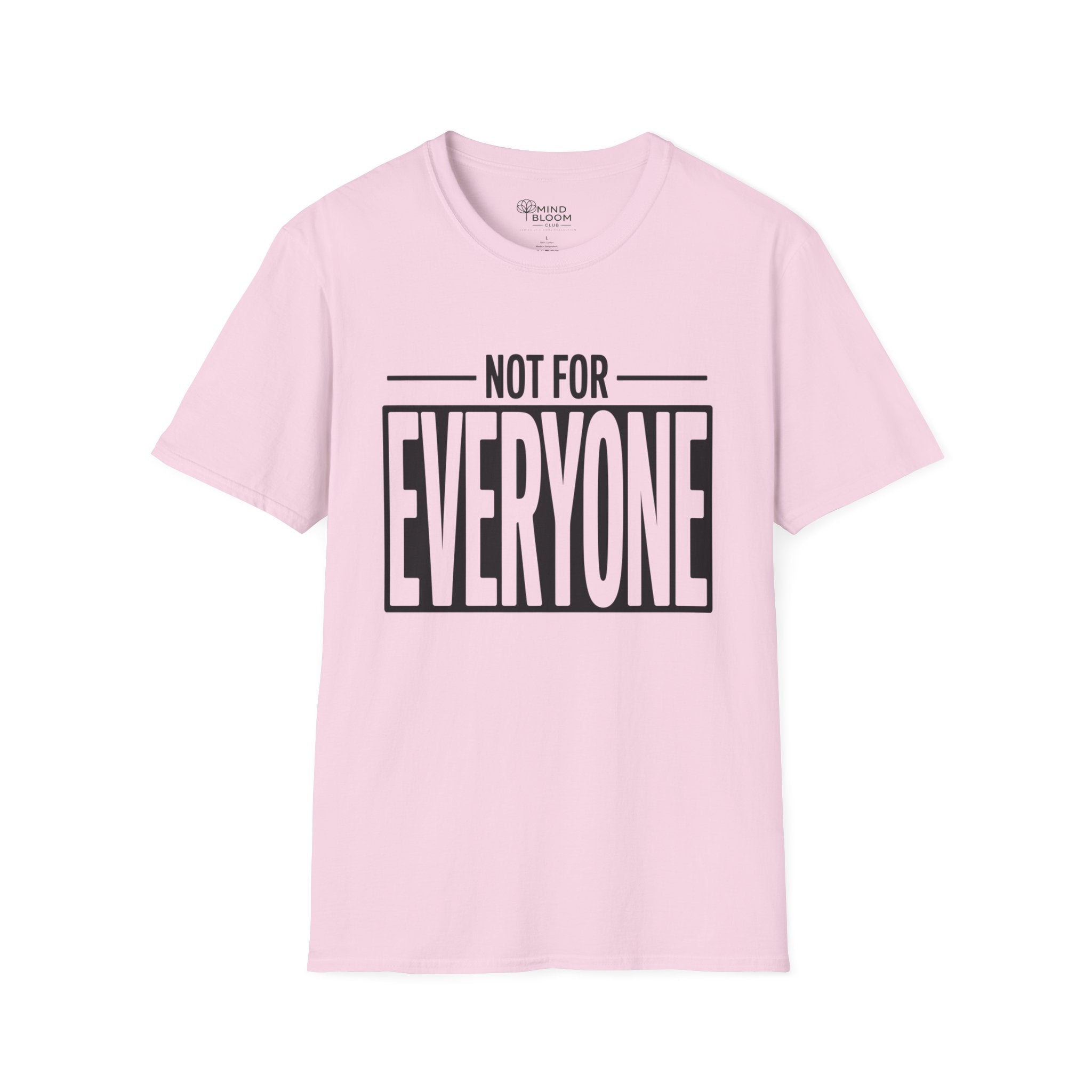Not for everyone T-Shirt