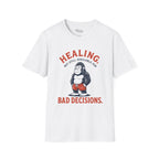 Healing, Still Bad T-Shirt