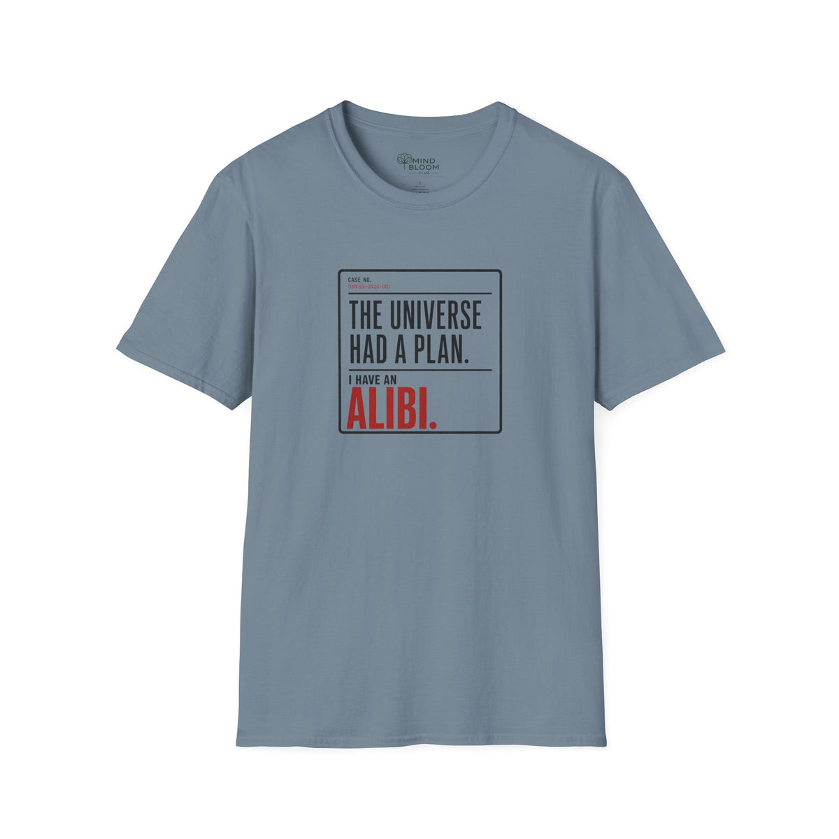 I Have An Alibi  T-Shirt