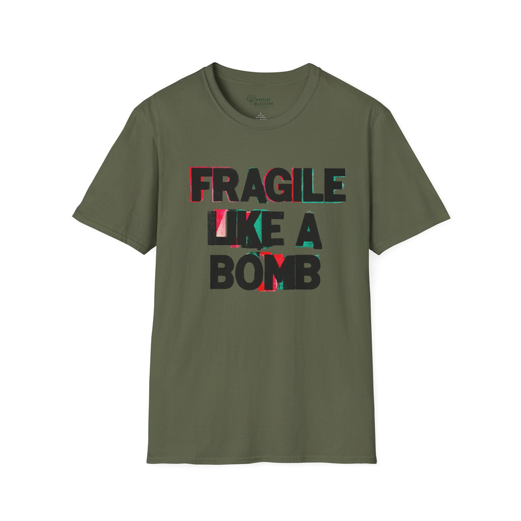 Fragile like a bomb T-Shirt