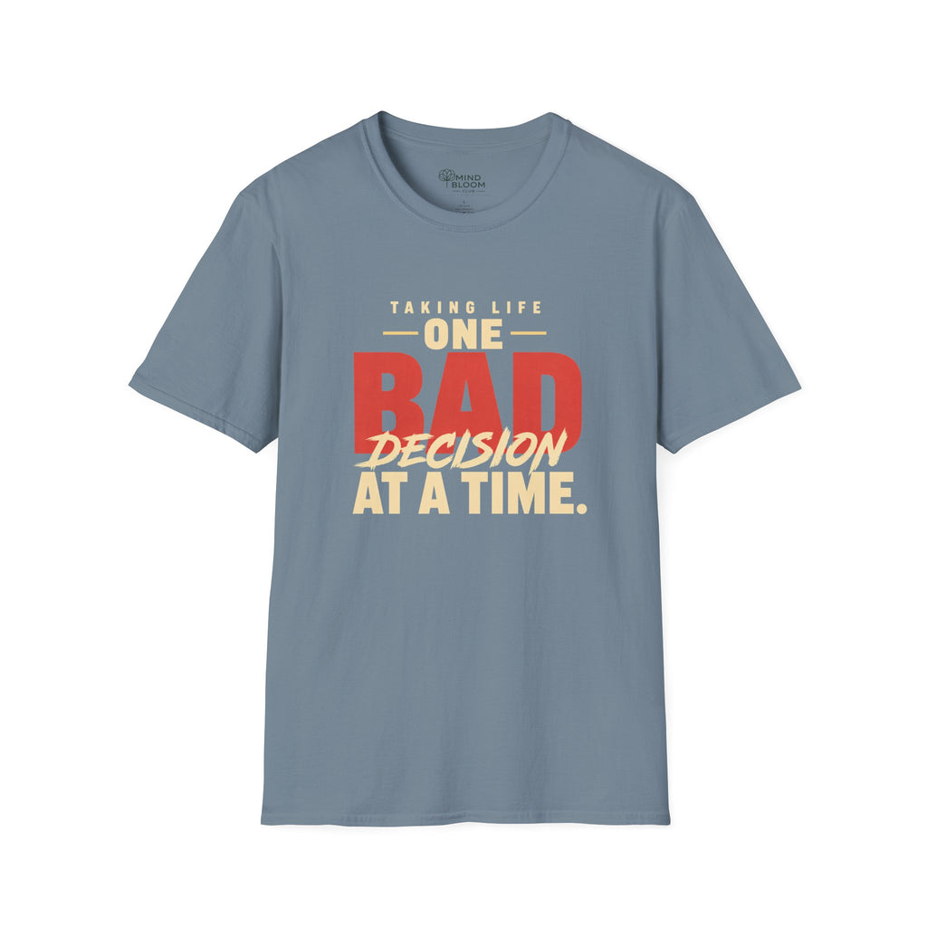 Bad Decisions T-Shirt