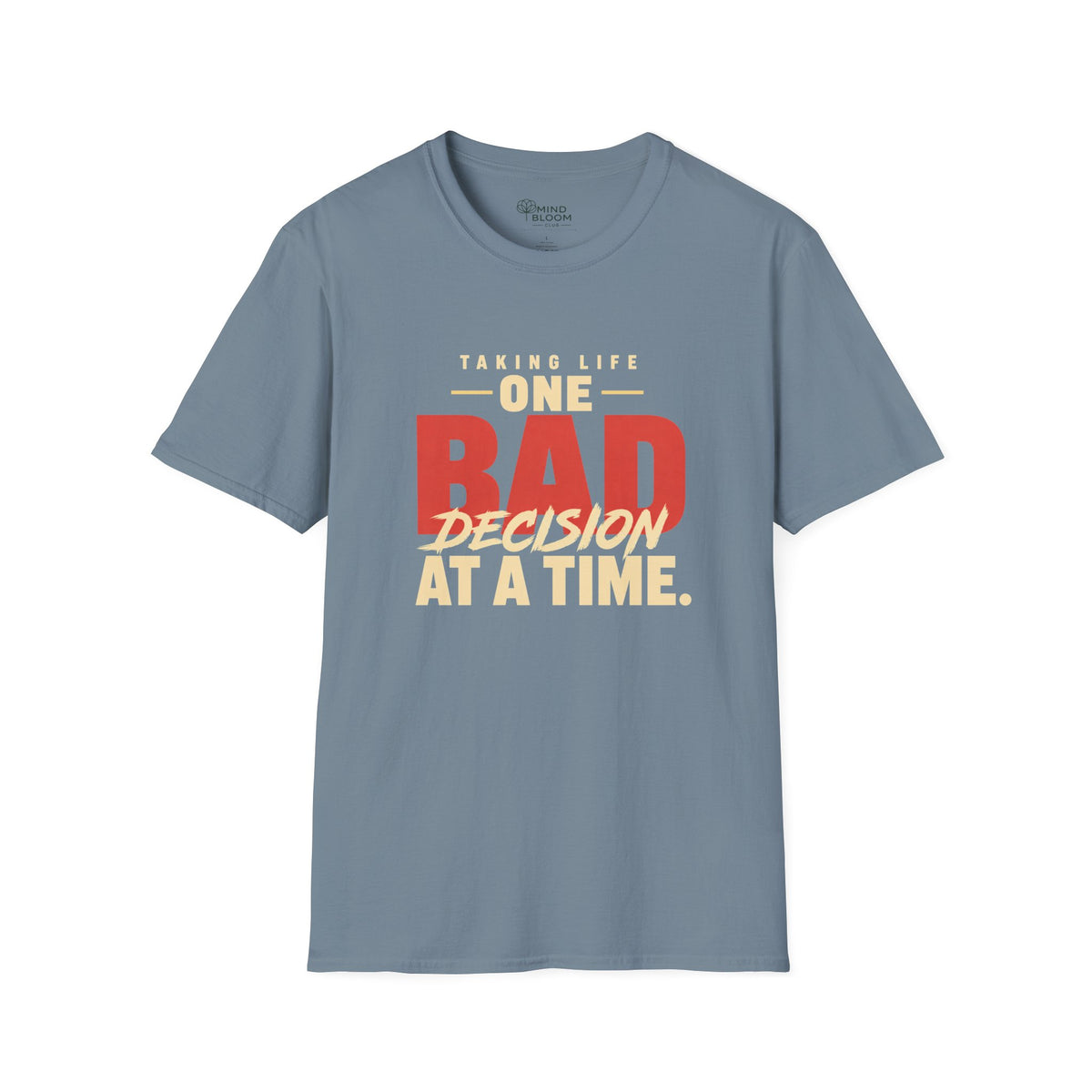 Bad Decisions T-Shirt