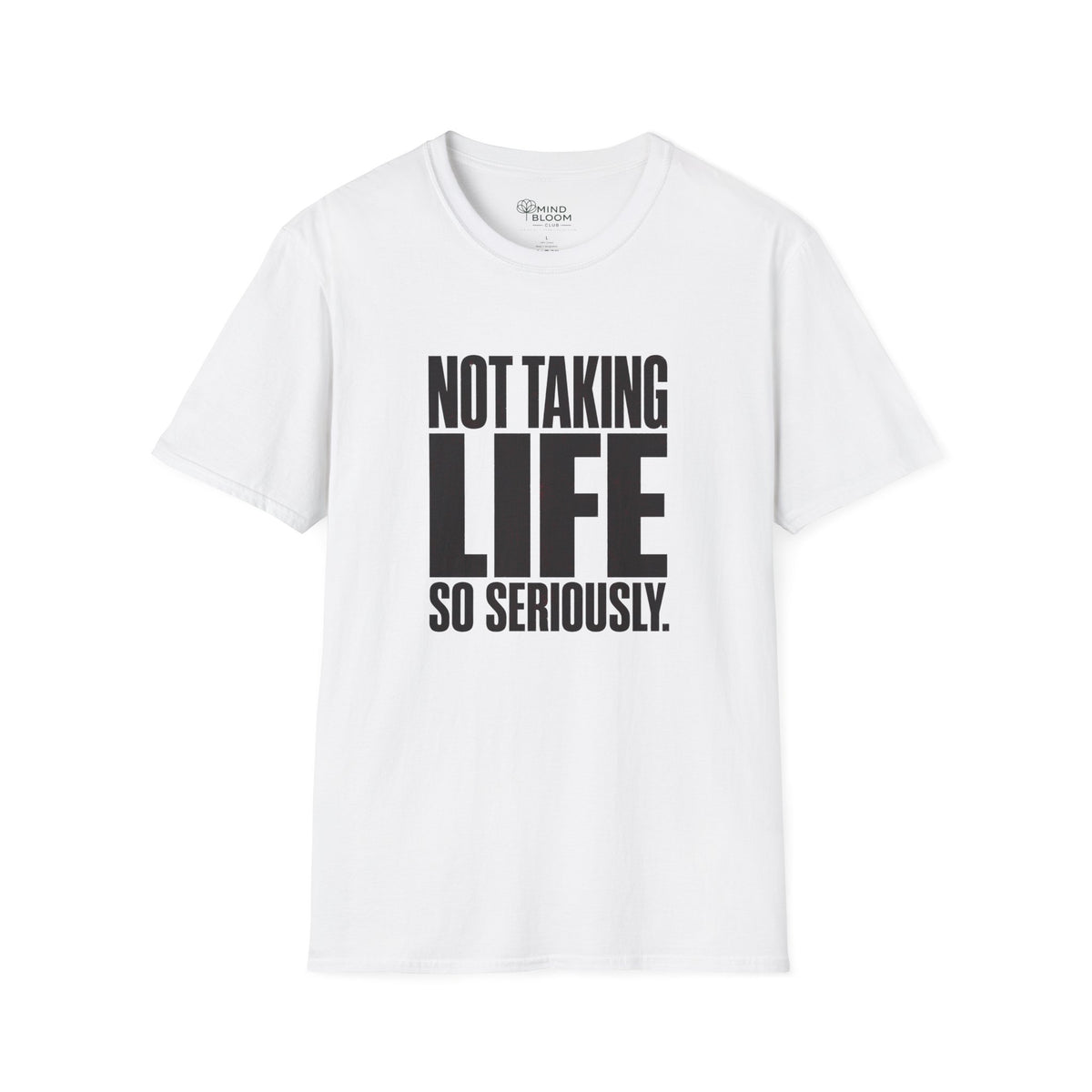 Not So Seriously T-Shirt
