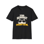 Couldn't Be Me T-Shirt