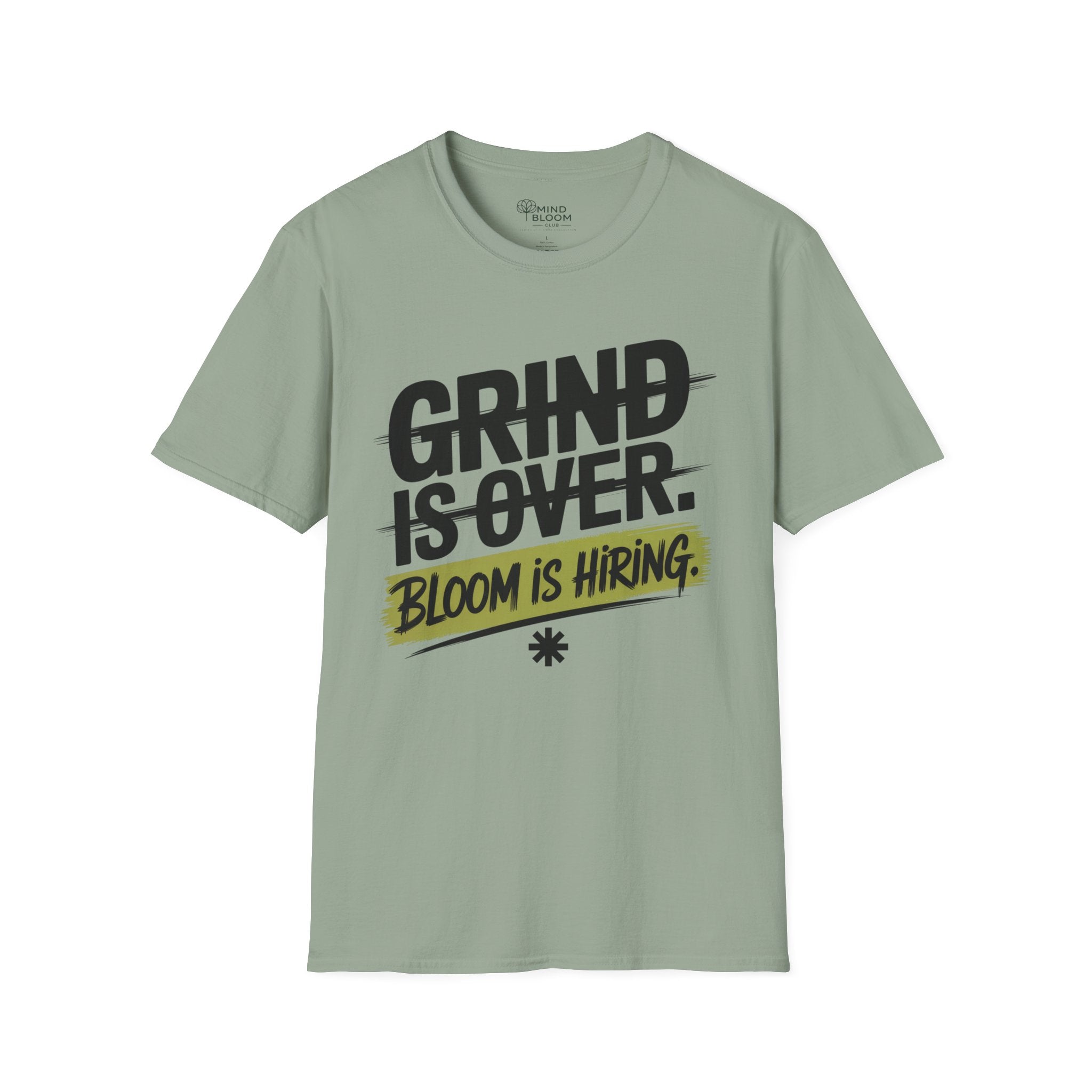 Grind is over. Bloom is hiring T-Shirt
