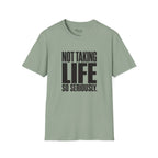 Not So Seriously T-Shirt