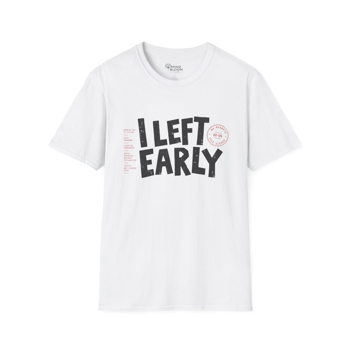Left Early T-Shirt