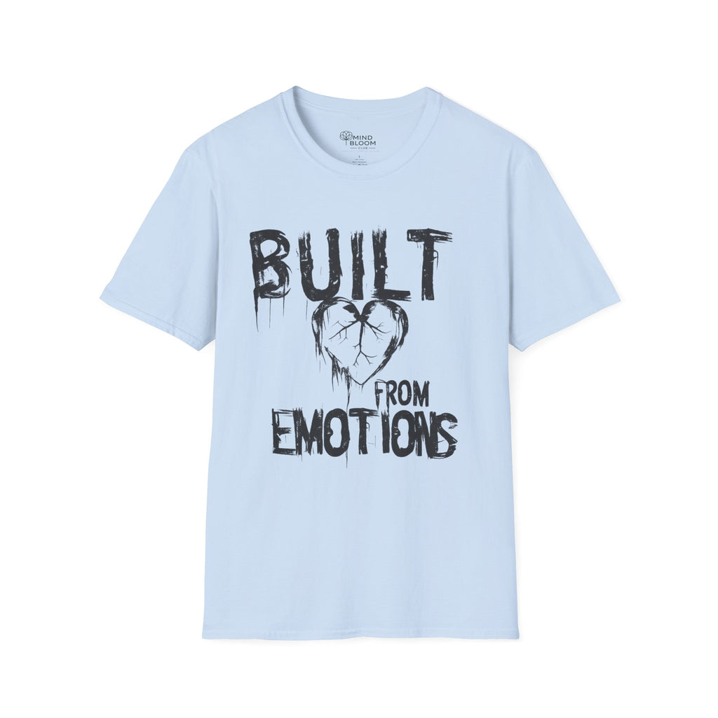 Built from emotions T-Shirt