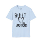 Built from emotions T-Shirt