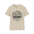Would recommend Therapy T-Shirt