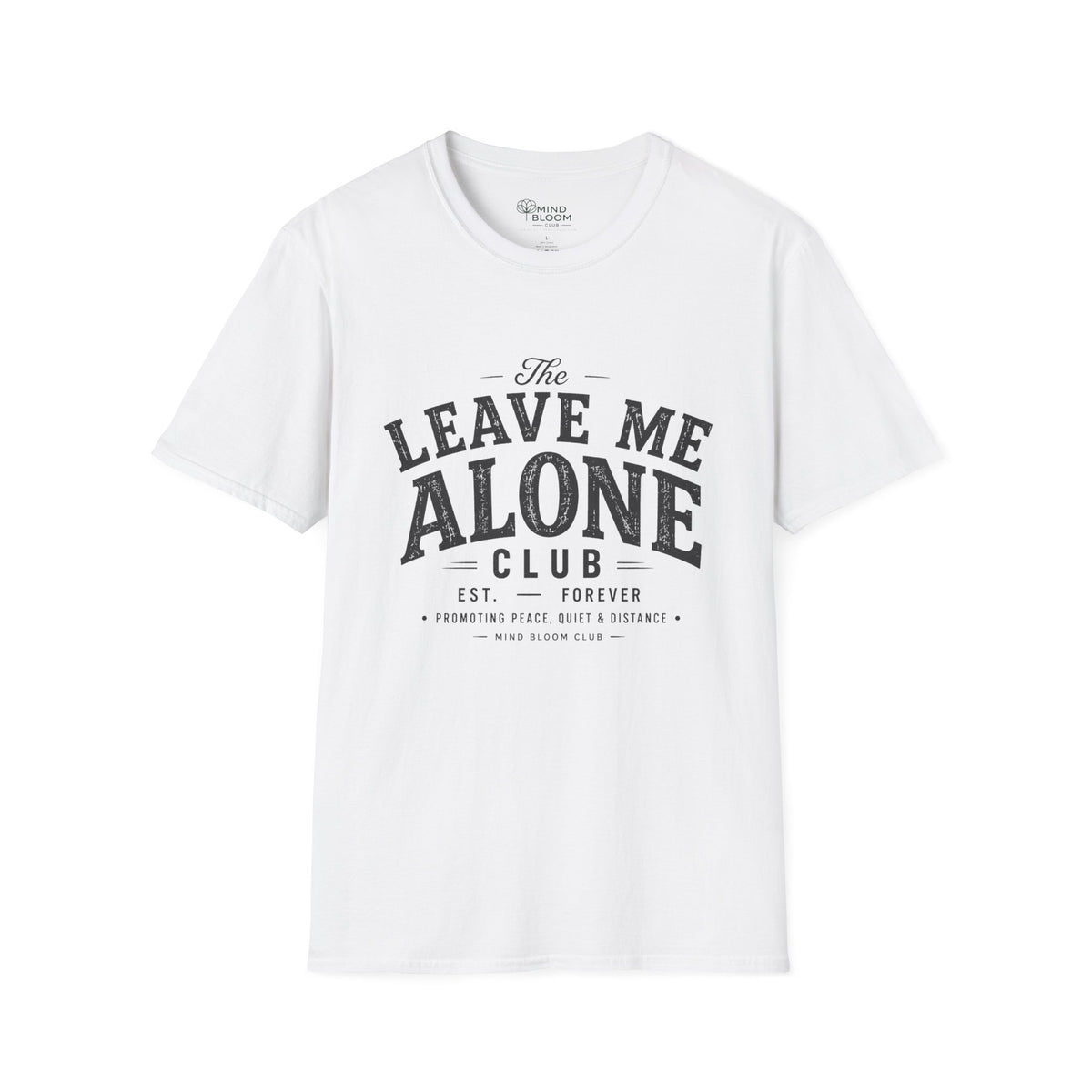 Leave Me Alone T-Shirt