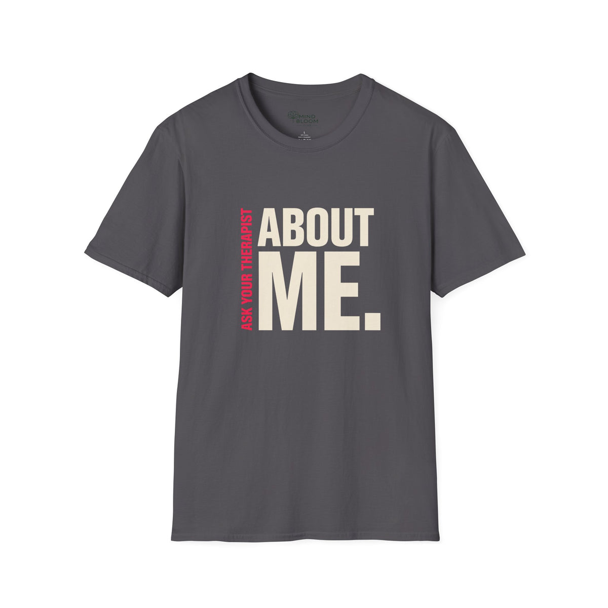 Ask your therapist T-Shirt