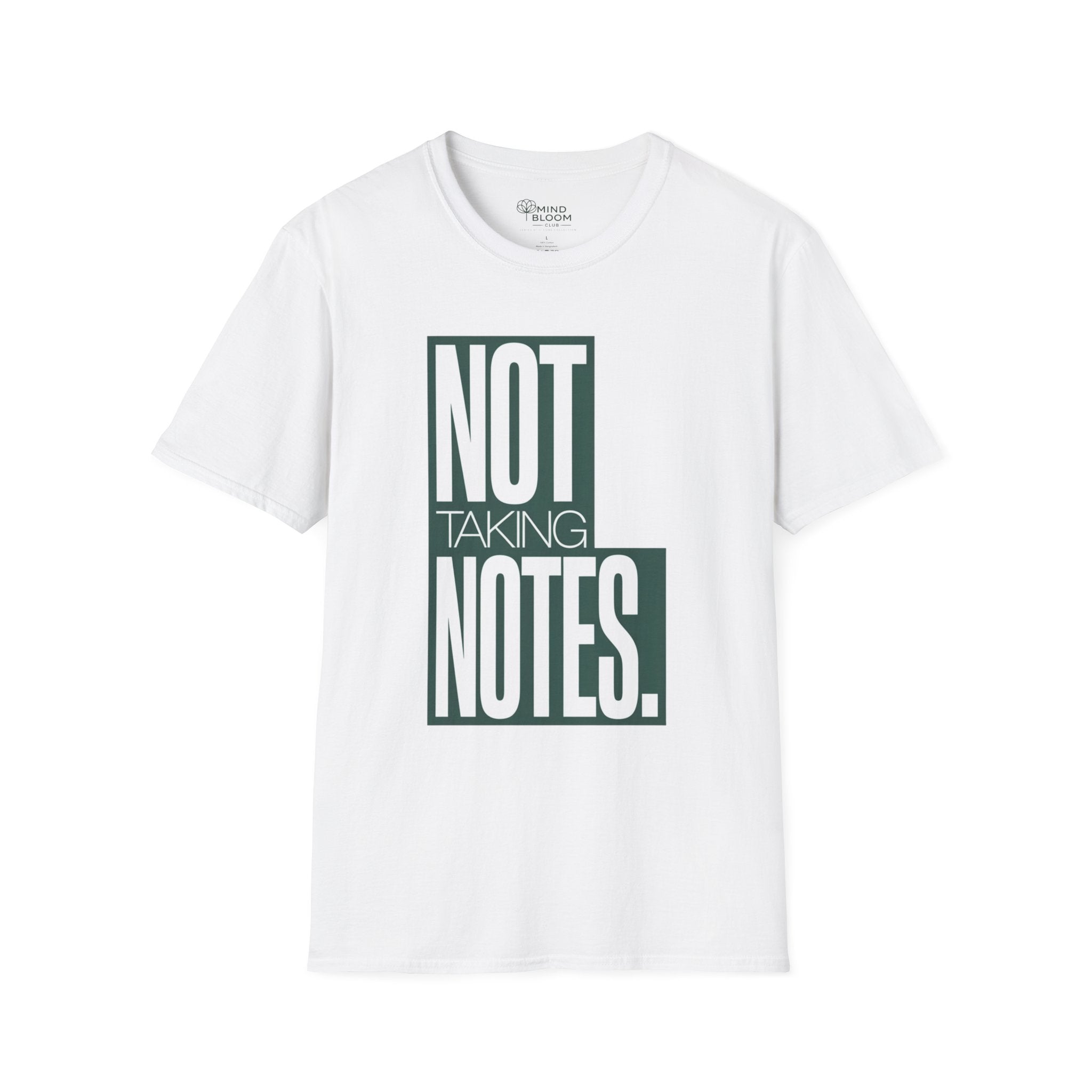 Not taking notes T-Shirt